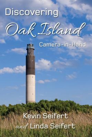 Kniha Discovering Oak Island Camera-in-Hand Kevin Seifert