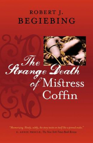 Carte Strange Death of Mistress Coffin Robert J. Begiebing