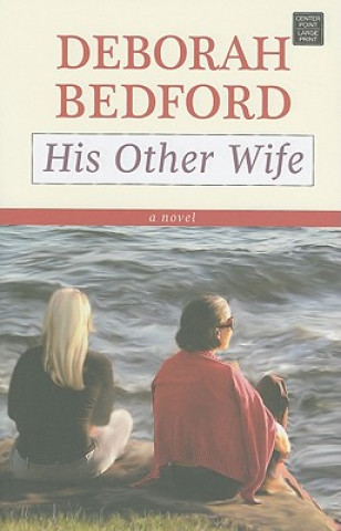 Carte His Other Wife Deborah Bedford
