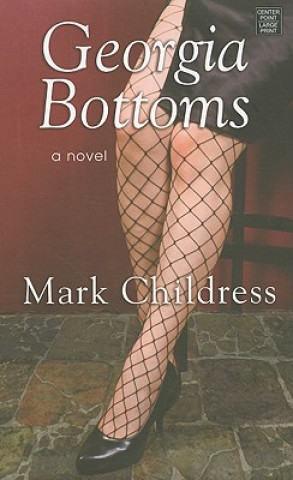 Könyv Georgia Bottoms Mark Childress