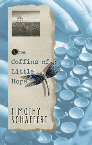 Carte The Coffins of Little Hope Timothy Schaffert