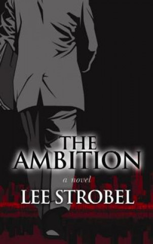 Book The Ambition Lee Strobel