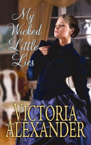 Carte My Wicked Little Lies Victoria Alexander