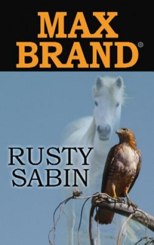 Knjiga Rusty Sabin Max Brand