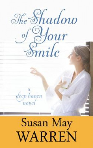 Book The Shadow of Your Smile Susan May Warren