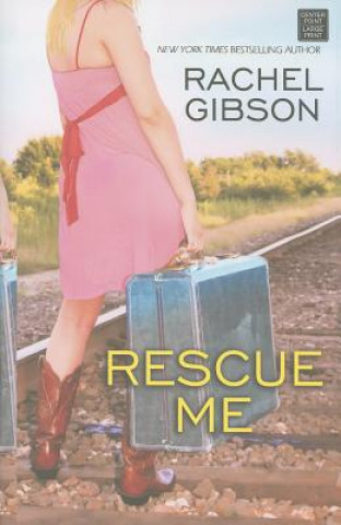 Kniha Rescue Me Rachel Gibson