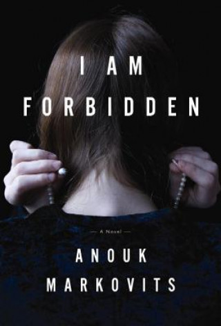 Carte I Am Forbidden Anouk Markovits