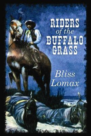 Книга Riders of the Buffalo Grass Bliss Lomax