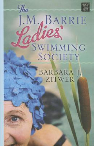 Carte The J.M. Barrie Ladies' Swimming Society Barbara J. Zitwer