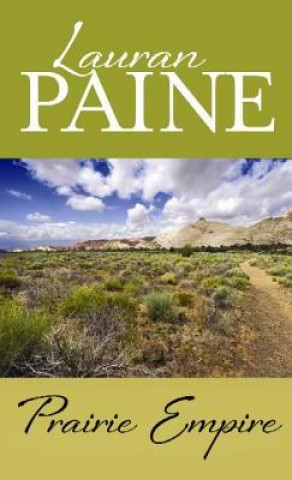 Kniha Prairie Empire Lauran Paine