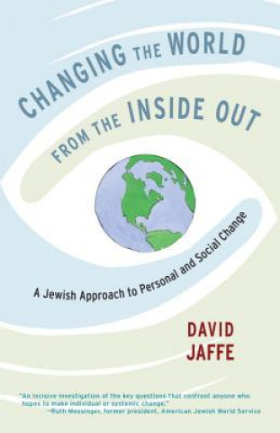 Kniha Changing the World from the Inside Out David L. Jaffe