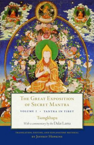 Könyv The Great Exposition of Secret Mantra, Volume 1: Tantra in Tibet (Revised Edition) Dalai Lama