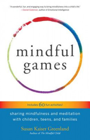 Könyv Mindful Games Susan Kaiser Greenland