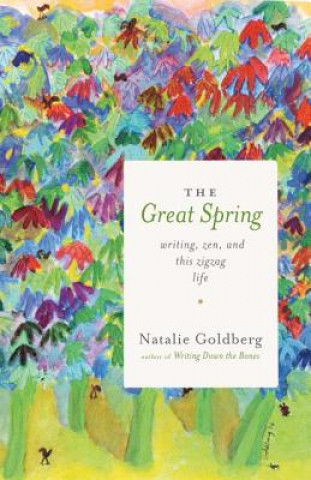 Kniha Great Spring Natalie Goldberg