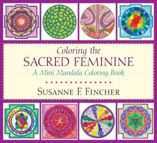Könyv Coloring the Sacred Feminine Susan F. Fincher
