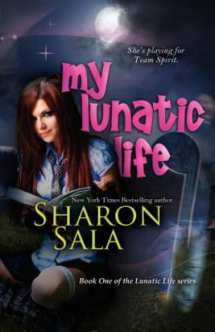 Kniha My Lunatic Life Sharon Sala