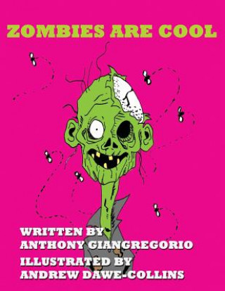 Книга Zombies Are Cool Anthony Giangregorio