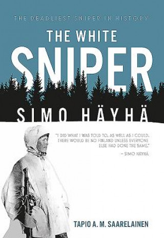 Kniha White Sniper: Simo HaYha Tapio Saarelainen