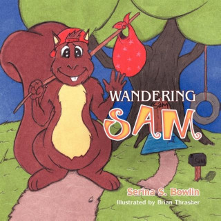 Könyv Wandering Sam Serina S. Bowlin