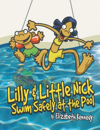 Book Lilly & Little Nick Swim Safely at the Pool Elizabeth Kennedy