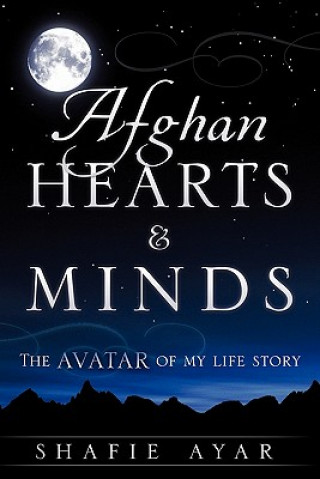 Könyv Afghan Hearts & Minds Shafie Ayar