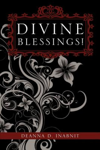 Knjiga Divine Blessings! Deanna D. Inabnit