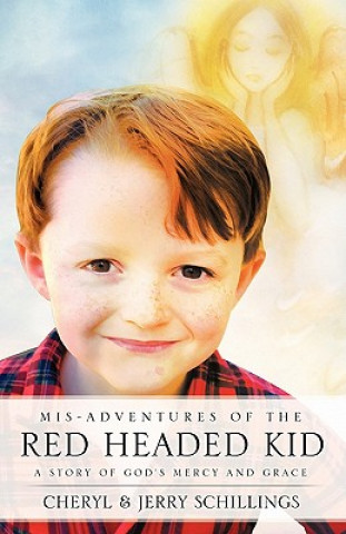 Книга MIS-Adventures of the Red Headed Kid Cheryl Schillings