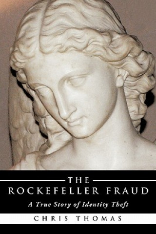 Kniha The Rockefeller Fraud Chris Thomas
