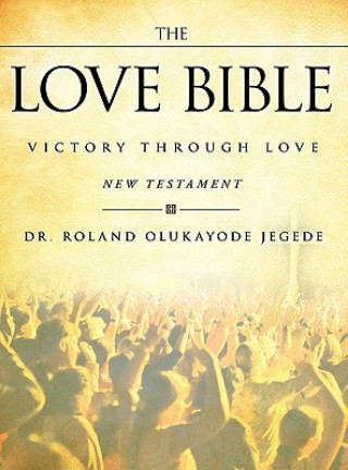 Könyv The Love Bible Roland Olukayode Jegede