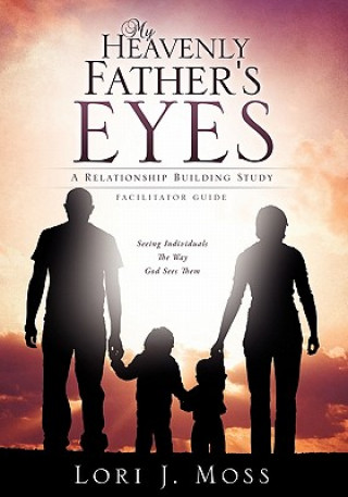 Kniha My Heavenly Father's Eyes Lori J. Moss