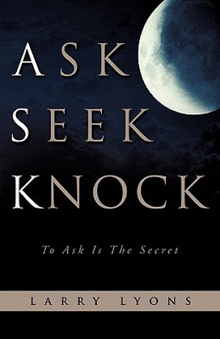 Book Ask Seek Knock Larry Lyons