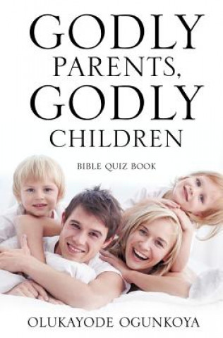 Libro Godly Parents, Godly Children Olukayode Ogunkoya