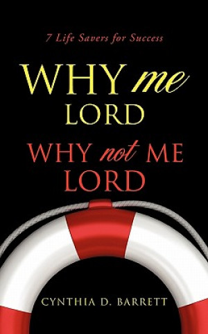 Könyv Why Me Lord Cynthia D. Barrett