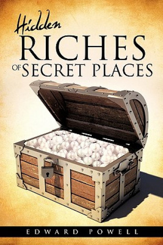 Könyv Hidden Riches of Secret Places Edward Powell