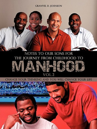 Carte Notes to Our Sons for the Journey from Childhood to Manhood Volume 2 Granvel D. Johnson
