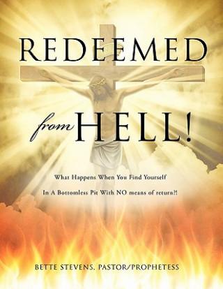 Knjiga Redeemed from Hell! Bette Stevens