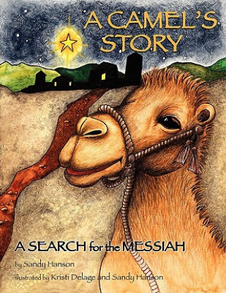 Libro Camel's Story, a Search for the Messiah Sandy Hanson