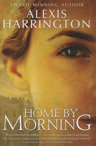Könyv Home by Morning Alexis Harrington