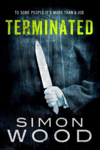 Könyv Terminated Simon Wood