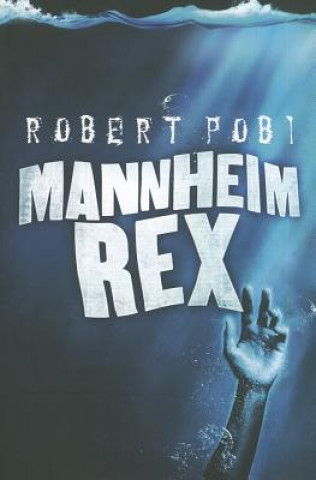 Kniha MANNHEIM REX Robert Pobi