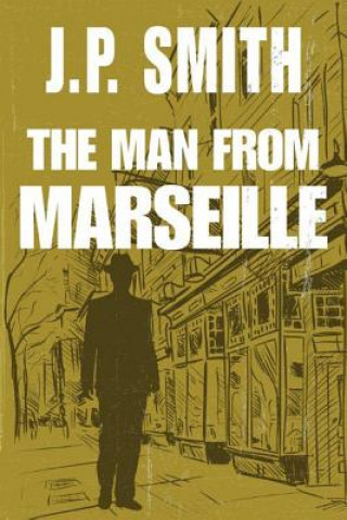 Kniha Man From Marseille J. P. Smith