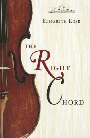 Kniha Right Chord Elisabeth Rose