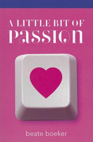 Kniha Little Bit of Passion Beate Boeker