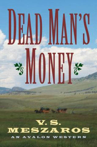Carte Dead Man's Money V. S. Meszaros