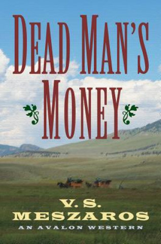 Kniha Dead Man's Money V. S. Meszaros