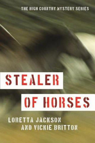 Könyv Stealer of Horses Loretta Jackson