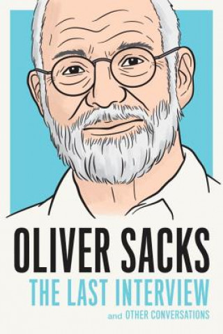 Kniha Oliver Sacks: The Last Interview Oliver Sacks