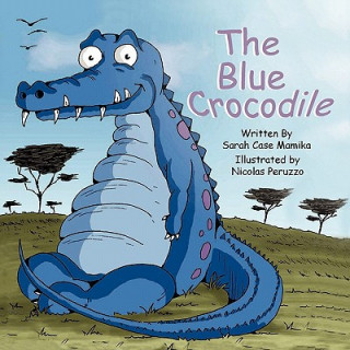 Kniha The Blue Crocodile Case Sarah Mamika