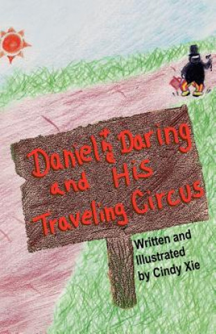 Libro Daniel the Daring and His Traveling Circus Cindy Xie