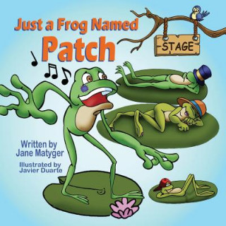 Carte Just a Frog Named Patch Jane Matyger
